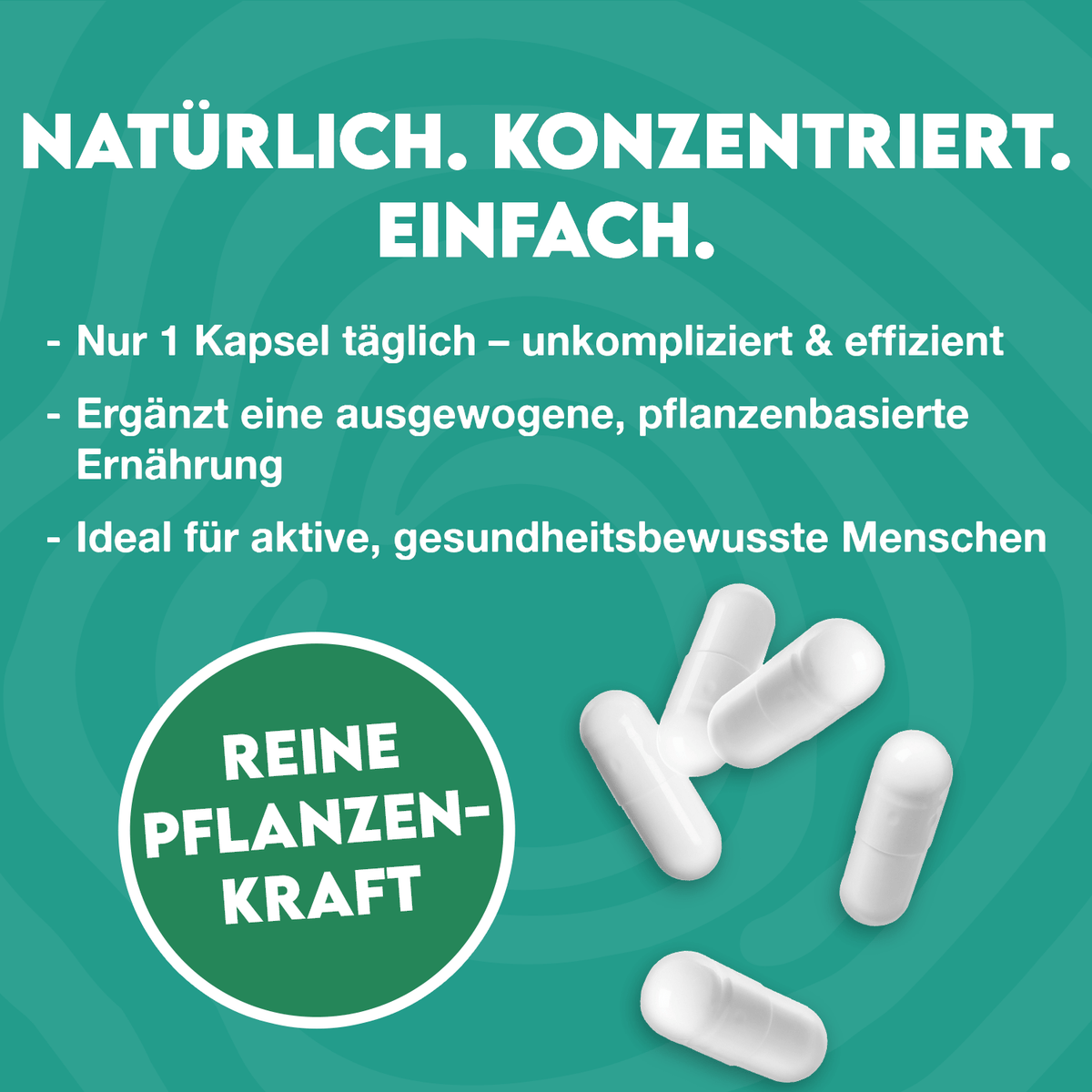 Pflanzenkraft in jeder Kapsel.