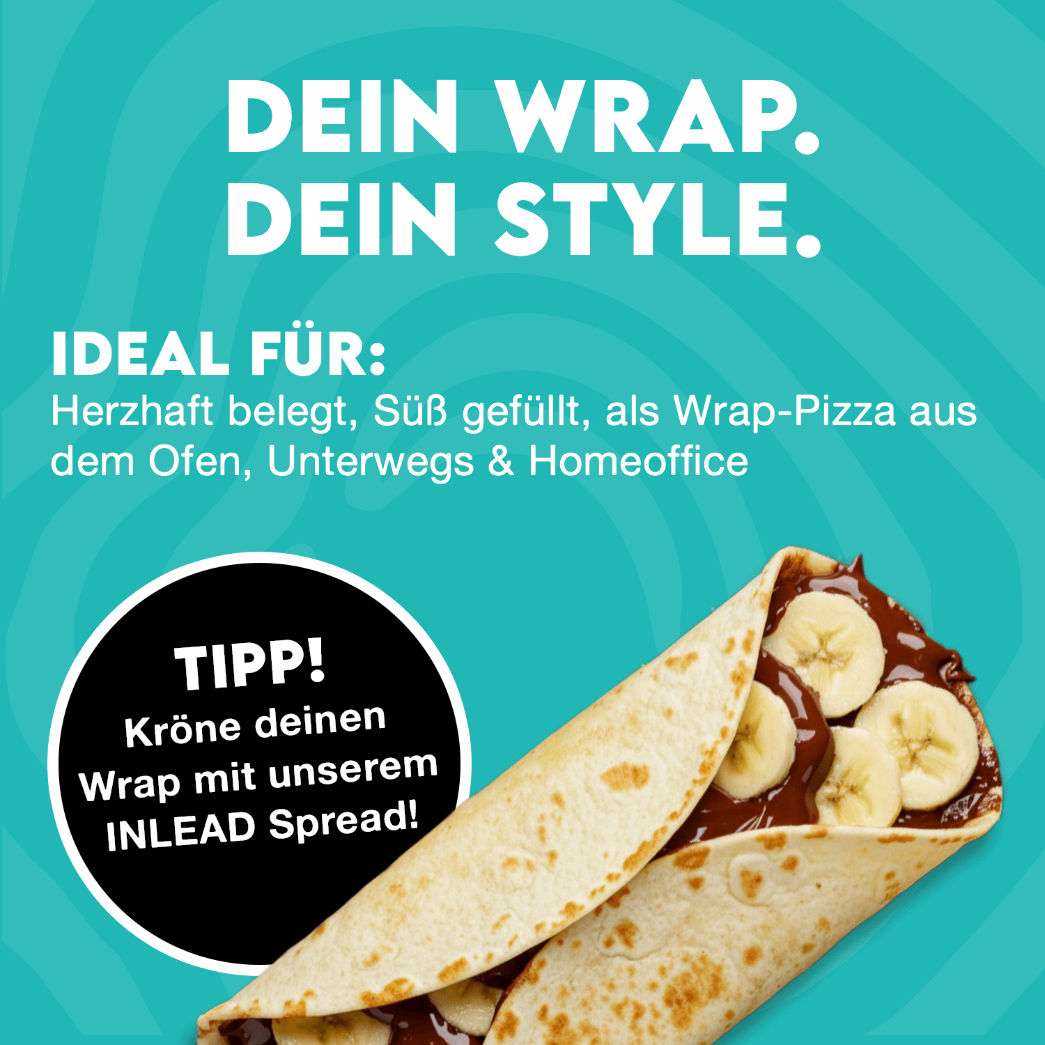 Wrap it your way – so flexibel wie dein Alltag.
